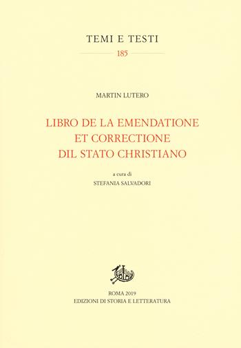 Libro de la emendatione et correctione dil Stato christiano - Martin Lutero - Libro Edizioni di Storia e Letteratura 2019, Temi e testi | Libraccio.it
