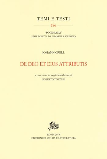 De Deo et eius attributis - Johannes Crell - Libro Storia e Letteratura 2020, Temi e testi | Libraccio.it