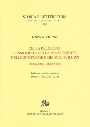 Della religione, considerata nella sua sorgente, nelle sue forme e nei suoi sviluppi. Vol. 1: Prefazione-Libro primo. - Benjamin Constant - Libro Storia e Letteratura 2019, Storia e letteratura | Libraccio.it