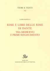 Rime e libri delle rime di Dante tra Medioevo e primo Rinascimento
