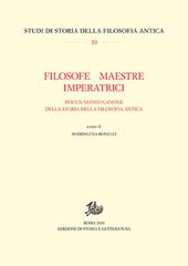 Filosofe, maestre, imperatrici. Per un nuovo canone della storia della filosofia antica