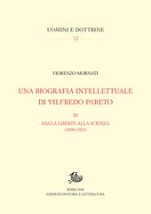 Una biografia intellettuale di Vilfredo Pareto. Vol. 3: Dalla libertà alla scienza (1898-1923)