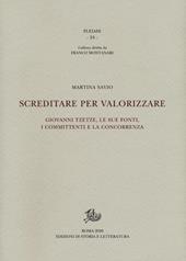 Screditare per valorizzare. Giovanni Tzetze, le sue fonti, i committenti e la concorrenza