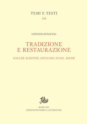 Tradizione e restaurazione. Haller, Eckstein, Giuliano, Stahl, Bauer - Giovanni Bonacina - Libro Edizioni di Storia e Letteratura 2020, Temi e testi | Libraccio.it