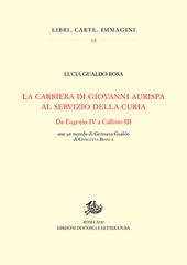 La carriera di Giovanni Aurispa al servizio della curia. Da Eugenio IV a Callisto III