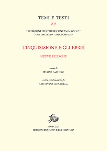 L'inquisizione e gli ebrei. Nuove ricerche  - Libro Edizioni di Storia e Letteratura 2021, Temi e testi | Libraccio.it