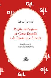 Profilo dell'azione di Carlo Rosselli e di Giustizia e Libertà