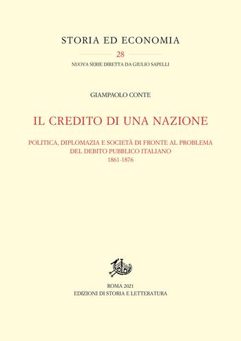 Il credito di una nazione. Politica, diplomazia e società di fronte al problema del debito pubblico italiano 1861-1876 - Giampaolo Conte - Libro Storia e Letteratura 2021, Storia ed economia | Libraccio.it