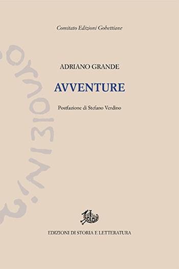 Avventure. Ediz. critica - Adriano Grande - Libro Storia e Letteratura 2021, Edizioni Gobettiane | Libraccio.it