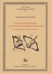 Natura ed esattezza all'alba della scienza galileiana. Le «Observationes» di Fabio Colonna