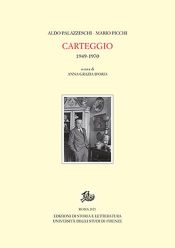 Carteggio 1949-1970 - Aldo Palazzeschi, Mario Picchi - Libro Storia e Letteratura 2021, Carte palazzeschi | Libraccio.it
