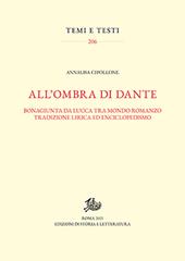 All'ombra di Dante. Bonagiunta da Lucca tra mondo romanzo, tradizione lirica ed enciclopedismo