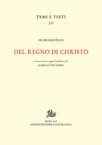 Del regno di Christo - Francesco Pucci - Libro Edizioni di Storia e Letteratura 2022, Temi e testi | Libraccio.it