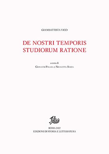 De nostri temporis studiorum ratione - Giambattista Vico - Libro Edizioni di Storia e Letteratura 2022 | Libraccio.it