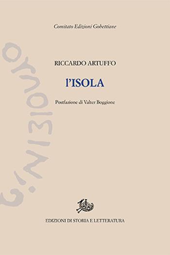 L'Isola - Riccardo Artuffo - Libro Edizioni di Storia e Letteratura 2022, Edizioni Gobettiane | Libraccio.it