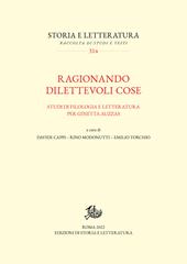 Ragionando dilettevoli cose. Studi di filologia e letteratura per Ginetta Auzzas