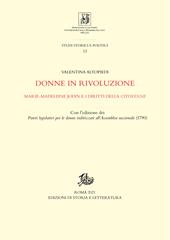 Donne in rivoluzione. Marie-Madeleine Jodin e i diritti della citoyenne. Con l'edizione dei «Pareri legislativi per le donne indirizzati all'Assemblea nazionale» (1790)