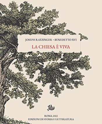 La Chiesa è viva. Lo spirito di una vera riforma - Benedetto XVI (Joseph Ratzinger) - Libro Edizioni di Storia e Letteratura 2022, Opere varie | Libraccio.it