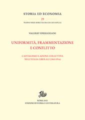 Uniformità, frammentazione e conflitto. Capitalismo e azione collettiva nell'Italia liberale (1861-1914)