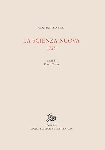 La scienza nuova 1725 - Giambattista Vico - Libro Edizioni di Storia e Letteratura 2023, Studi vichiani | Libraccio.it