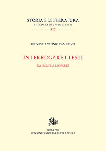 Interrogare i testi. Da Dante a Leopardi - Giuseppe Antonio Camerino - Libro Storia e Letteratura 2022, Storia e letteratura | Libraccio.it