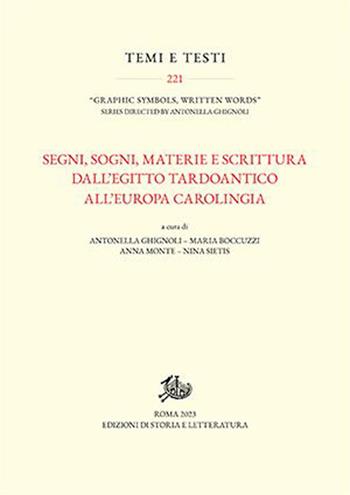 Segni, sogni, materia e scrittura dall'Egitto tardoantico all'Europa carolingia  - Libro Edizioni di Storia e Letteratura 2023, Temi e testi | Libraccio.it