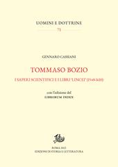 Tommaso Bozio. I saperi scientifici e i libri «lincei» (1548-1610). Con l'edizione del Librorum Index