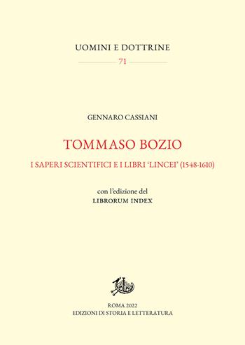 Tommaso Bozio. I saperi scientifici e i libri «lincei» (1548-1610). Con l'edizione del Librorum Index - Gennaro Cassiani - Libro Edizioni di Storia e Letteratura 2023, Uomini e dottrine | Libraccio.it