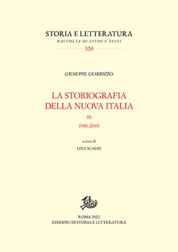La storiografia della nuova Italia. 1946-2005. Vol. 3 - Giuseppe Giarrizzo - Libro Edizioni di Storia e Letteratura 2022, Storia e letteratura | Libraccio.it