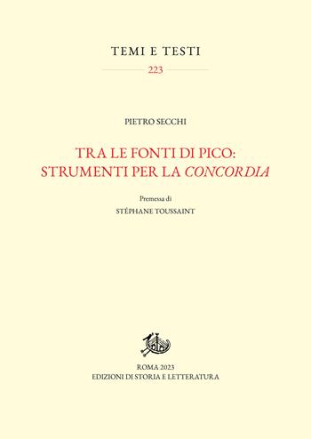 Tra le fonti di Pico: strumenti per la «concordia» - Pietro Secchi - Libro Storia e Letteratura 2023, Temi e testi | Libraccio.it