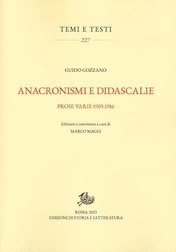 Anacronismi e didascalie. Prose varie 1903-1916. Ediz. critica - Guido Gozzano, M. Maggi - Libro Edizioni di Storia e Letteratura 2023, Temi e testi | Libraccio.it