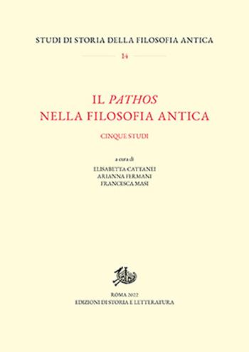 Il pathos nella filosofia antica. Cinque studi  - Libro Storia e Letteratura 2023, Studi di storia della filosofia antica | Libraccio.it