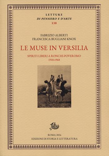 Le muse in Versilia. Spiriti liberi a Ronchi-Poveromo 1918–1968 - Fabrizio Alberti, Francesca Bugliani Knox - Libro Edizioni di Storia e Letteratura 2024, Letture di pensiero e d'arte | Libraccio.it