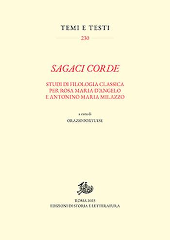 Sagaci corde. Studi di filologia classica per Rosa Maria D'Angelo e Antonino Maria Milazzo - Orazio Portuese - Libro Storia e Letteratura 2024, Temi e testi | Libraccio.it