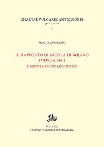 Rapporto di Nicola Di Bojano (Morea 1361). Edizione e studio linguistico - Marcello Barbato - Libro Edizioni di Storia e Letteratura 2023, Chartae vulgares antiquiores | Libraccio.it