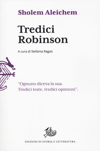 Tredici Robinson - Shalom Aleichem - Libro Edizioni di Storia e Letteratura 2023, Il tempo ritrovato | Libraccio.it