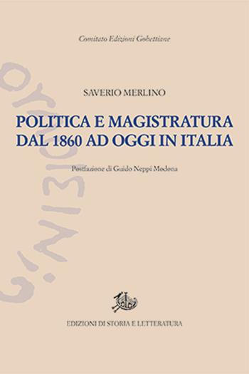 Politica e magistratura dal 1860 ad oggi in Italia - Francesco Saverio Merlino - Libro Edizioni di Storia e Letteratura 2024, Edizioni Gobettiane | Libraccio.it