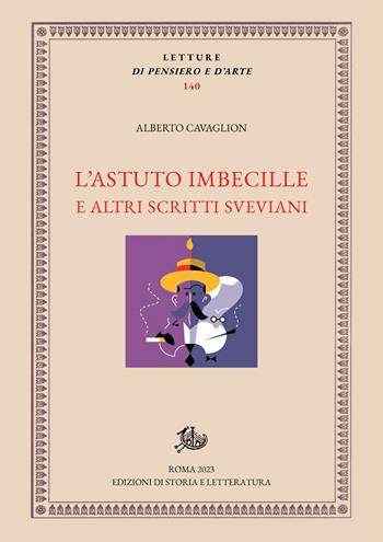 L'astuto imbecille e altri scritti sveviani - Alberto Cavaglion - Libro Storia e Letteratura 2023, Letture di pensiero e d'arte | Libraccio.it