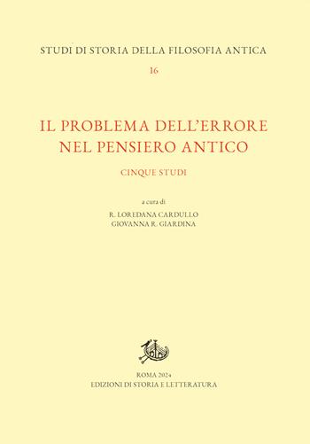 Il problema dell'errore nel pensiero antico. Cinque studi - Giardina - Libro Edizioni di Storia e Letteratura 2024, Studi di storia della filosofia antica | Libraccio.it