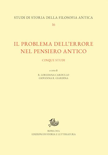 Il problema dell'errore nel pensiero antico - Giardina - Libro Storia e Letteratura 2024, Studi di storia della filosofia antica | Libraccio.it