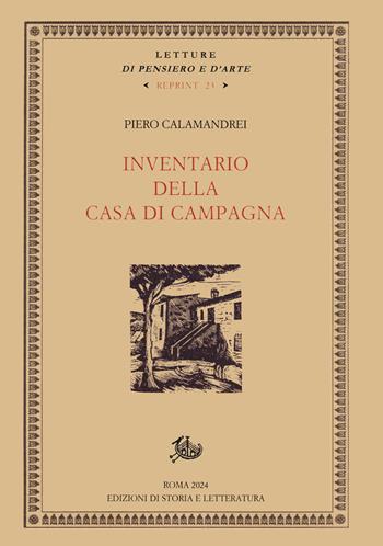 Inventario della casa di campagna. Nuova ediz. - Piero Calamandrei - Libro Edizioni di Storia e Letteratura 2024, Letture di pensiero e d'arte. Reprint | Libraccio.it