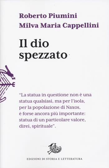 Il dio spezzato - Roberto Piumini, Milva Maria Cappellini - Libro Edizioni di Storia e Letteratura 2024, Il tempo ritrovato | Libraccio.it