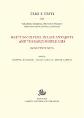 Written culture in late antiquity and the early Middle Ages. Signs texts data