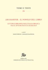 Am Hasefer. Il popolo del libro. Lettori e bibliofili nell'Italia ebraica tra il XVII e il XX secolo