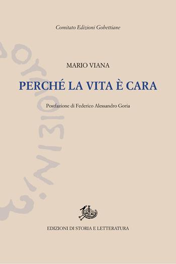 Perché la vita è cara - Marco Viana - Libro Edizioni di Storia e Letteratura 2025, Edizioni Gobettiane | Libraccio.it