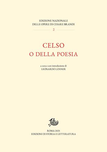 Celso o della poesia - Cesare Brandi - Libro Edizioni di Storia e Letteratura 2026, Edizione Nazionale delle opere Cesare Brandi | Libraccio.it