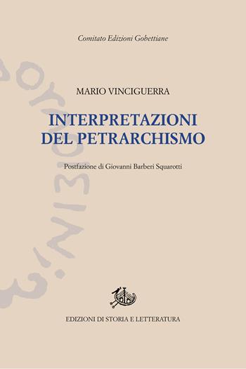 Interpretazioni del petrarchismo - Mario Vinciguerra - Libro Edizioni di Storia e Letteratura 2025, Edizioni Gobettiane | Libraccio.it