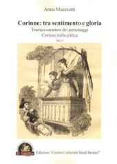 Corinne: tra sentimento e gloria. Vol. 1: Trama e carattere dei personaggi. Corinne nella critica.