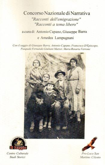Concorso nazionale di narrativa. «Racconti sull'emigrazione», «Racconti a tema libero»  - Libro Edizioni Il Saggio 2018 | Libraccio.it