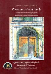 C'era una volta un feudo. Excursus nell'Olevano del XVIII secolo attraverso una vertenza feudale